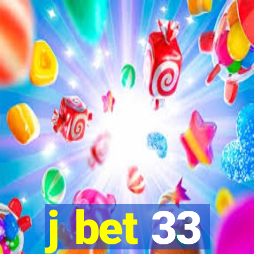 j bet 33